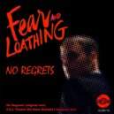 Fear & Loathing - No Regrets