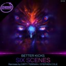 Better Kicks - Six Scenes