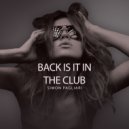 Simon Pagliari - Back Is It In The Club