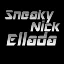 Sneaky Nick - Ellada