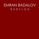 Emran Badalov - Babylon