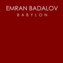 Emran Badalov - Babylon (Original Mix)