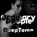 DeepTurco - Ordinary People