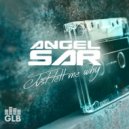 Angel Sar - Just Tell Me Why