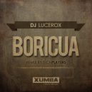 DJ Lucerox - Boricua