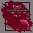 Dulce'ehLeche - Musik is The Weapon