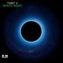 Tony V - Space Night