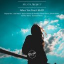 Anlaya Project - When You Touch Me