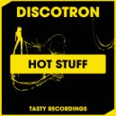 Discotron - Hot Stuff