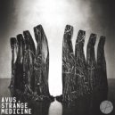 Avus - Strange Medicine (Original Mix)