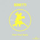 Bonetti - Free Your Body (Original Mix)