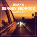 Sergey Bedrock & Bimka - Tavrida (Original Mix)