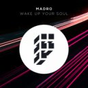 Madro - Wake Up Your Soul