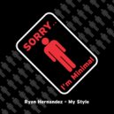 Ryan Hernandez - My Style (Original Mix)