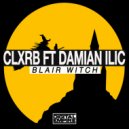 CLXRB feat. Damian Ilic - Blair Witch