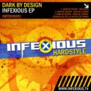 Dark By Design - Infexious