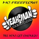 MC Freeflow - Till you get enough (Instrumental Mix)