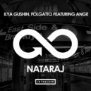 Ilya Gushin, Folgatto featuring Ira Ange - Nataraj