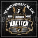 The Beatkrusher feat. Alee - Lekker Knetter