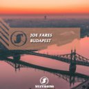 Joe Fares - Budapest