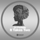 DJ Pantelis - It Takes Two