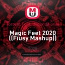 Torrent Foot, Unconditional - Magic Feet 2020