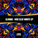Elomak - Who Else Wants To Enjoy