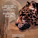 Dmitri Saidi, Vicent Ballester, Vessy Boneva - World Comes Over You