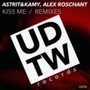 Astrit&Kamy, Alex Roschant - Kiss Me (Marc Joef Remix)