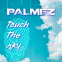 Palmez - Touch The Sky