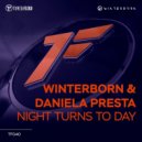 Winterborn & Daniela Presta - Night Turns To Day