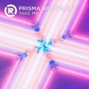 Prisma Breakbeat - TAKE ME
