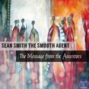 Sean Smith the Smooth Agent - Going Thru (Original Mix)