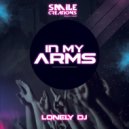 Lonely DJ - In My Arms