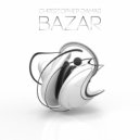 Christopher Damas - BAZAR (Original Mix)