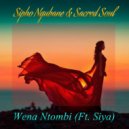 Sipho Ngubane & Sacred Soul ft Siya - Wena Ntombi