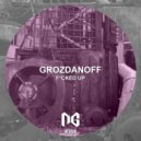 Grozdanoff - Fucked Up