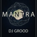 DJ GrooD - Mantra