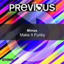 Mimas - Make It Funky