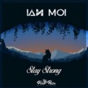 Ian Moi - Stay Strong (Original Mix)