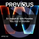DJ Joseph & Julio Posadas - You Are In Wonder