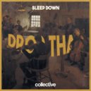 SLEEP DOWN - Drop The Chill (Original Mix)