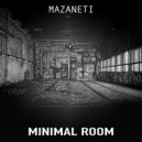 Mazanetti - Minimal Room