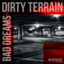 Dirty Terrain - Bad Dreams (Original Mix)
