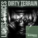 Dirty Terrain - Lights & Voices