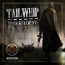 Tailwhip - Their Movements (Original Mix)