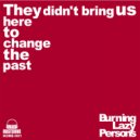 Burning Lazy Persons - Nevertheless Nonetheless (Original Mix)