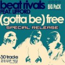 Beat Rivals - Gotta Be Free (Undertone\'s Stuck In The Groove)