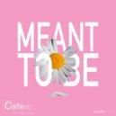 Cafe 432 feat Lifford - Meant To Be