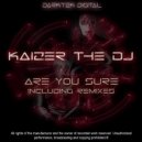 Kaizer The Dj - Are You Sure (Pa3ck Remix)